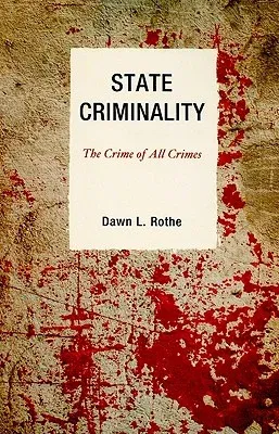 State Criminality: The Crime of All Crimes