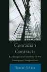 Conradian Contracts: Exchange and Identity in the Immigrant Imagination