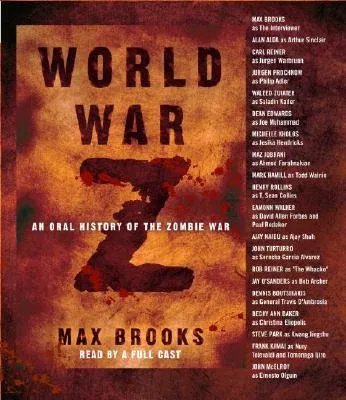 World War Z: An Oral History of the Zombie War