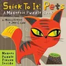 Stick to It: Pets: A Magnetic Puzzle Book