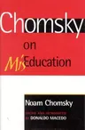 Chomsky on MisEducation