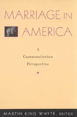 Marriage in America: A Communitarian Perspective