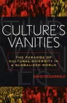 Culture's Vanities: The Paradox of Cultural Diversity in a Globalized World