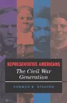 Representative Americans: The Civil War Generation