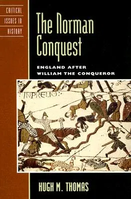 The Norman Conquest: England after William the Conqueror