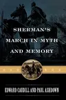 Sherman's March in Myth and Memory