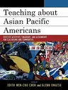 Teaching about Asian Pacific Americans: Effective Activities, Strategies, and Assignments for Classrooms and Communities