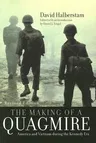 The Making of a Quagmire: America and Vietnam During the Kennedy Era (Revised)