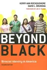 Beyond Black: Biracial Identity in America, Second Edition