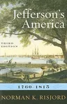 Jefferson's America, 1760-1815, Third Edition