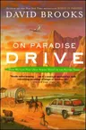 On Paradise Drive: How We Live Now (and Always Have) in the Future Tense (Revised)