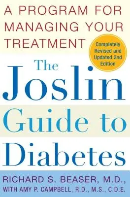 The Joslin Guide to Diabetes: A Program for Managing Your Treatment (Revised and Updated)