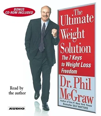 The Ultimate Weight Solution: The 7 Keys to Weight Loss Freedom (Revised)