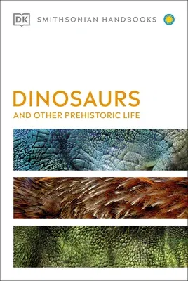 Dinosaurs and Other Prehistoric Life (Reissue)