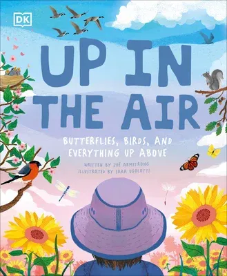 Up in the Air: Butterflies, Birds, and Everything Up Above