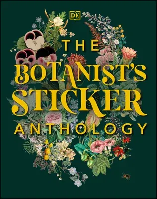 The Botanist's Sticker Anthology: With More Than 1,000 Vintage Stickers