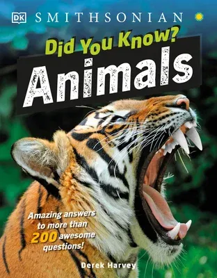 Did You Know? Animals: Amazing Answers to More Than 200 Awesome Questions! (Reissue)