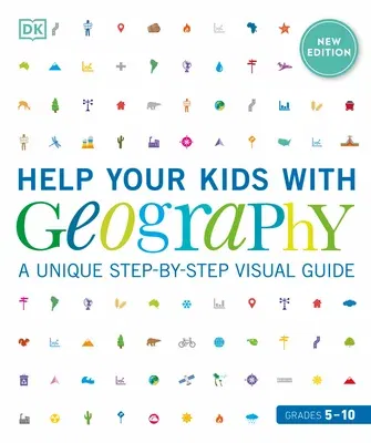 Help Your Kids with Geography, Grades 5-10: A Unique Step-By-Step Visual Guide (Revised)