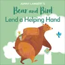 Jonny Lambert's Bear and Bird: Lend a Helping Hand