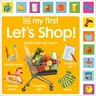 My First Let's Shop!: What Will We Buy?