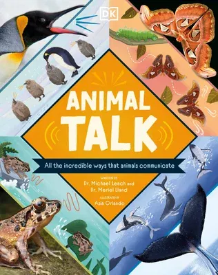 Animal Talk: All the Incredible Ways That Animals Communicate