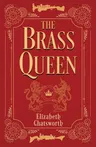 The Brass Queen: Volume 1