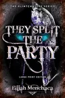 They Split the Party: Volume 2