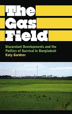 Discordant Development: Global Capitalism and the Struggle for Connection in Bangladesh