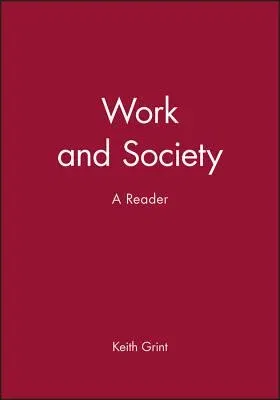 Work and Society: A Reader