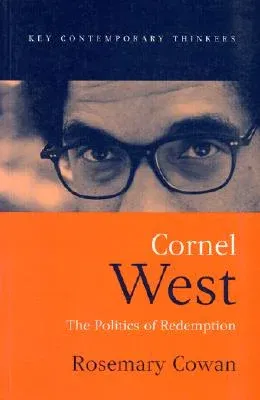 Cornel West: The Politics of Redemption