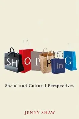 Shopping: Social and Cultural Perspectives