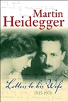 Letters to His Wife: 1915 - 1970