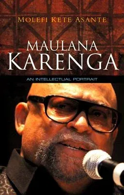 Maulana Karenga: An Intellectual Portrait