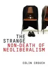 The Strange Non-Death of Neo-Liberalism