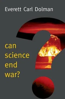 Can Science End War?