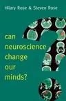 Can Neuroscience Change Our Minds?