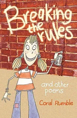 Breaking the Rules and Other Poems