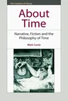 About Time: Narrative, Fiction and the Philosophy of Time