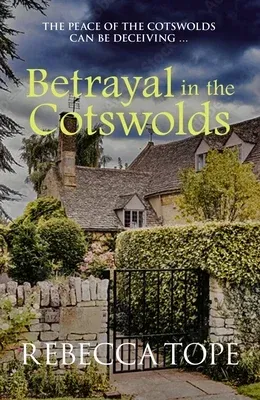 Betrayal in the Cotswolds: The Peace of the Cotswolds Can Be Deceiving ...