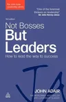 Not Bosses But Leaders: How to Lead the Way to Success