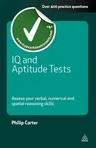 IQ and Aptitude Tests: Assess Your Verbal Numerical and Spatial Reasoning Skills (Revised)