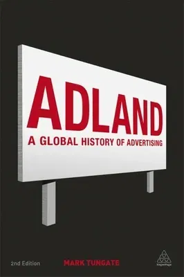 Adland: A Global History of Advertising