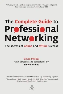 The Complete Guide to Professional Networking: The Secrets of Online and Offline Success