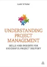 Understanding Project Management: Skills and Insights for Successful Project Delivery