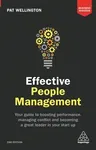 Effective People Management: Your Guide to Boosting Performance, Managing Conflict and Becoming a Great Leader in Your Start Up