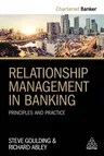 Relationship Management in Banking: Principles and Practice