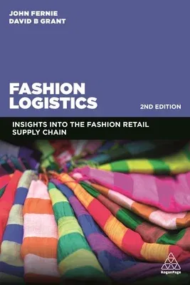 Fashion Logistics: Insights Into the Fashion Retail Supply Chain