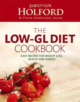 The Holford Low-Gl Diet Cookbook