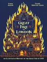 The Great Fire of London: 350th Anniversary of the Great Fire of 1666