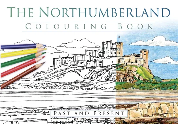 The Northumberland Colouring Book: Past and Present